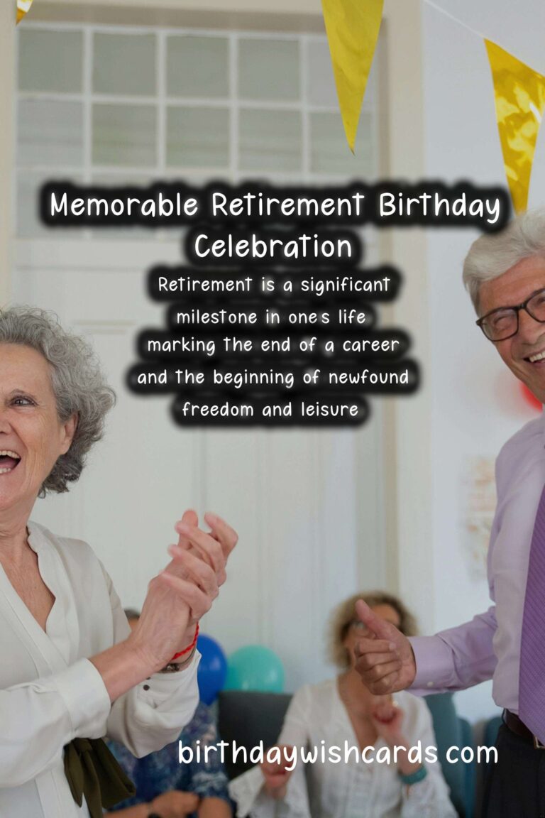 How to Celebrate a Memorable Birthday for Retirement