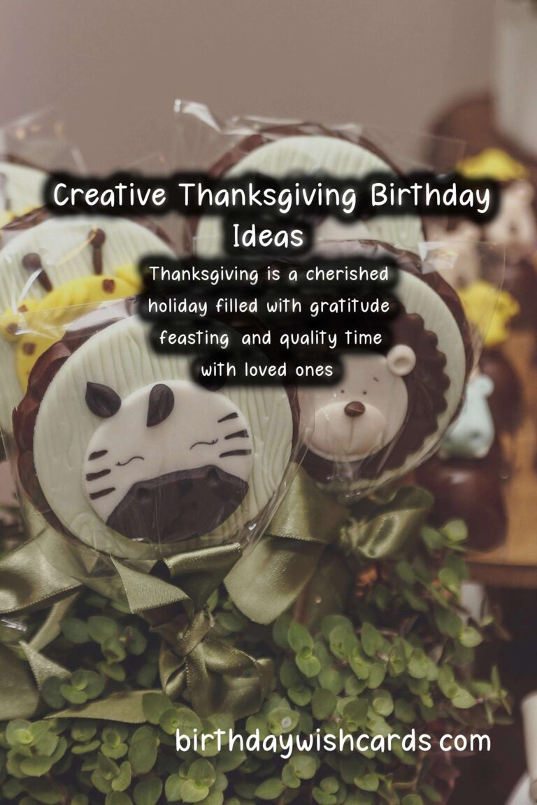 How to Celebrate a Memorable Birthday for Thanksgiving