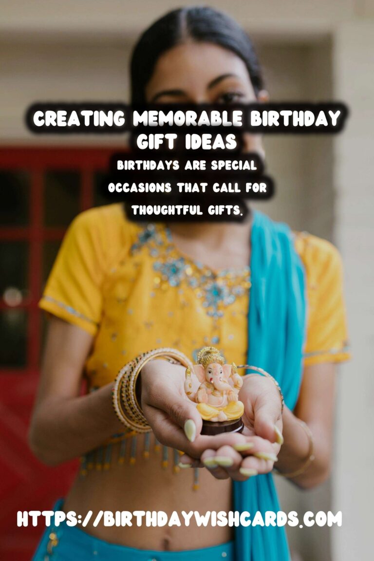 How to Create Birthday Gift Ideas For Lasting Impressions