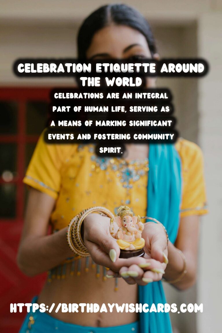 How to Create Celebration Etiquette Around the World That Everyone Will Love