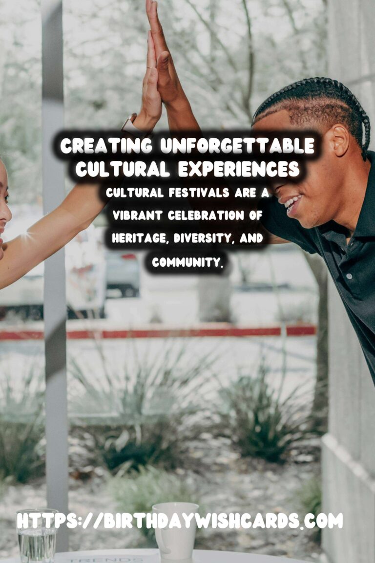 How to Create Cultural Festival Inspiration For an Unforgettable Experience