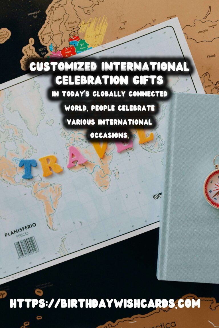 How to Customize International Celebration Gifts That Go Viral