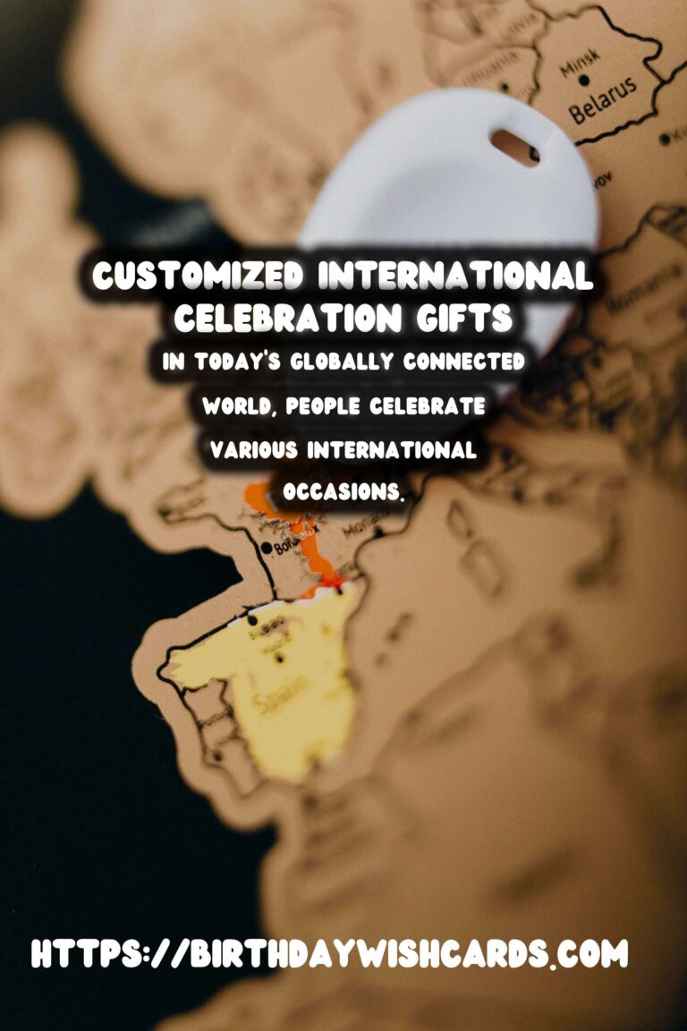 How to Customize International Celebration Gifts That Go Viral