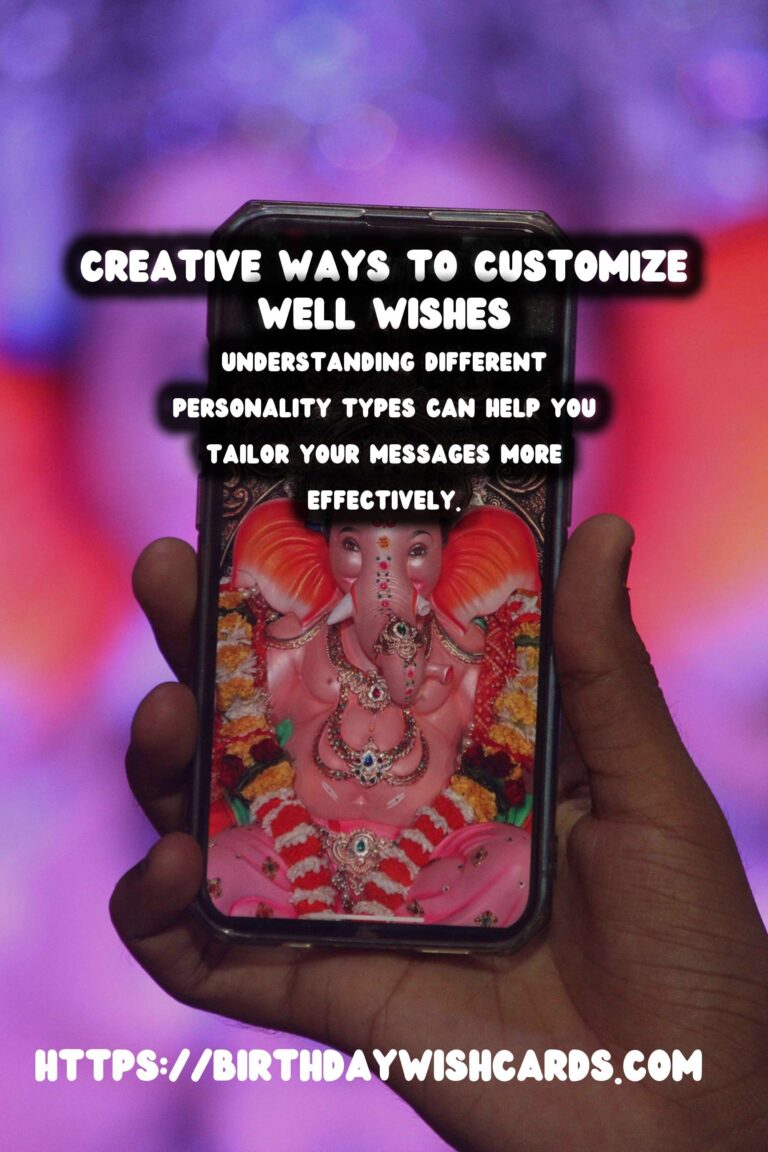 How to Customize Well Wishes For Every Personality