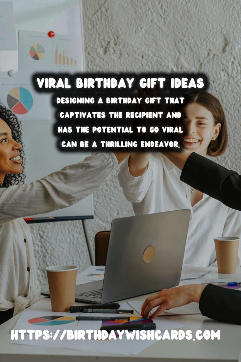 How to Design Birthday Gift Ideas That Go Viral
