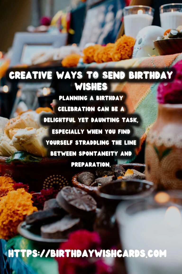 How to Organize Birthday Messages For Last-Minute Planning