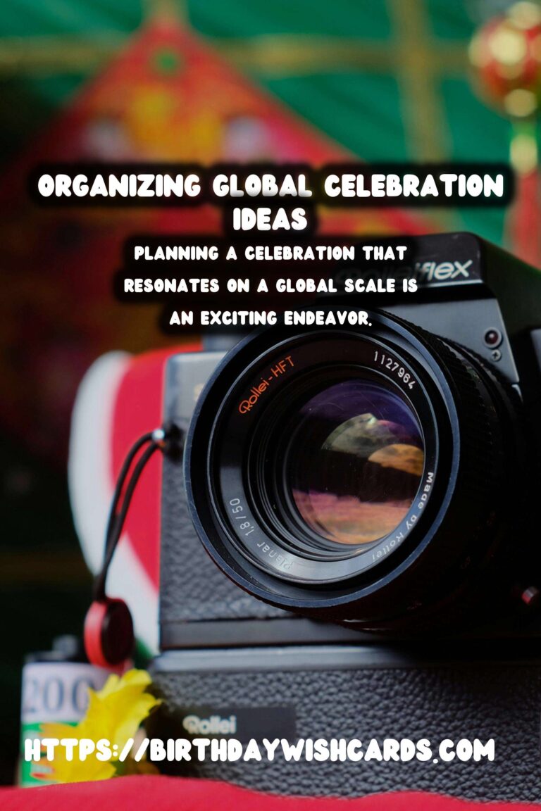 How to Organize Global Celebration Ideas for Every Budget