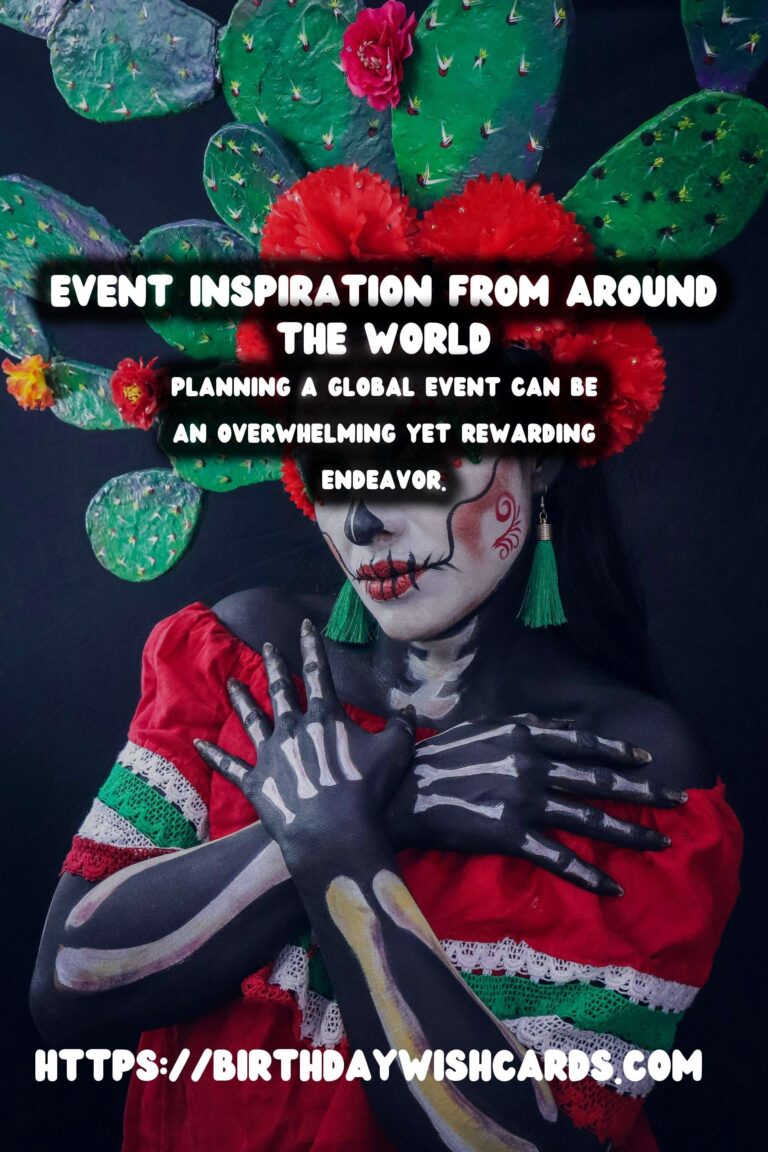 How to Plan Global Event Inspiration to Make Your Day Special