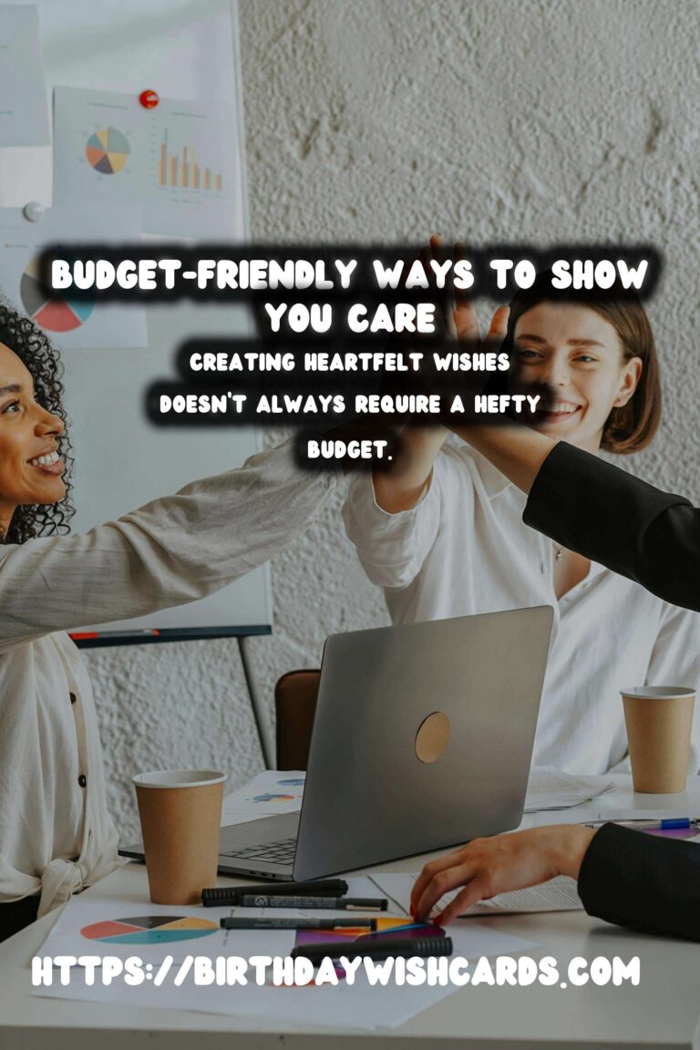 How to Prepare Heartfelt Wishes on a Budget