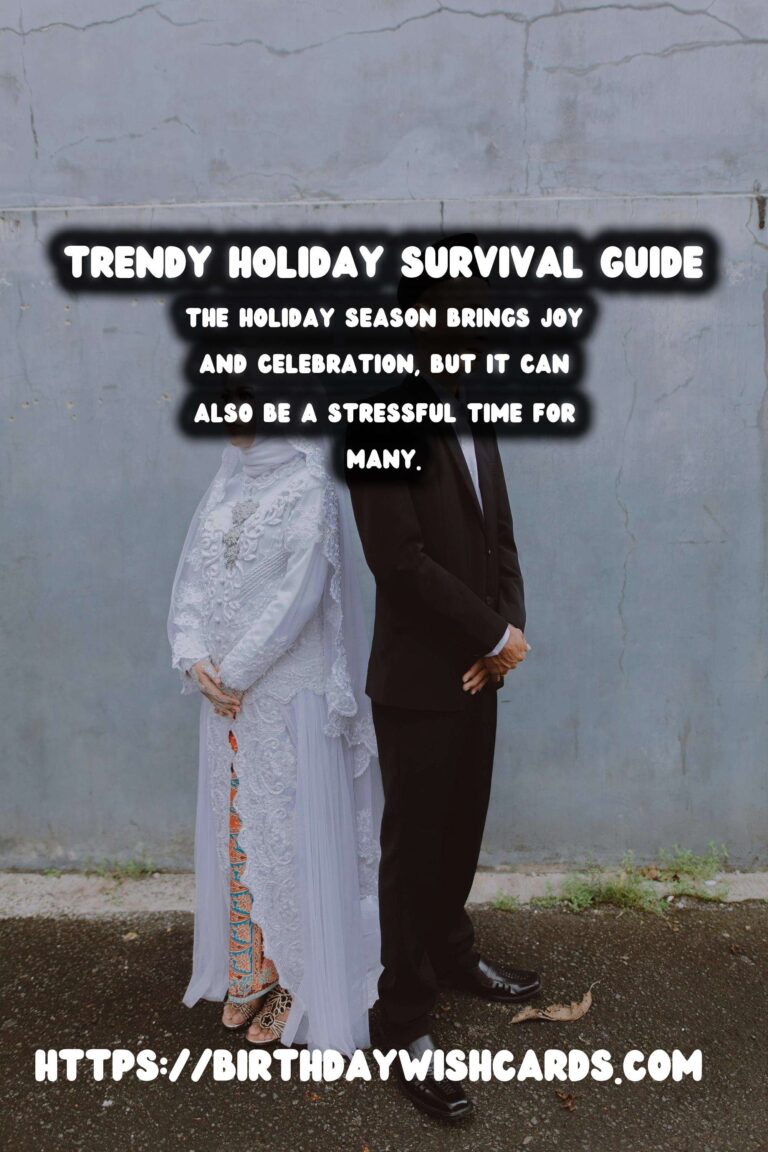How to Prepare a Trendy Holiday Survival Guide