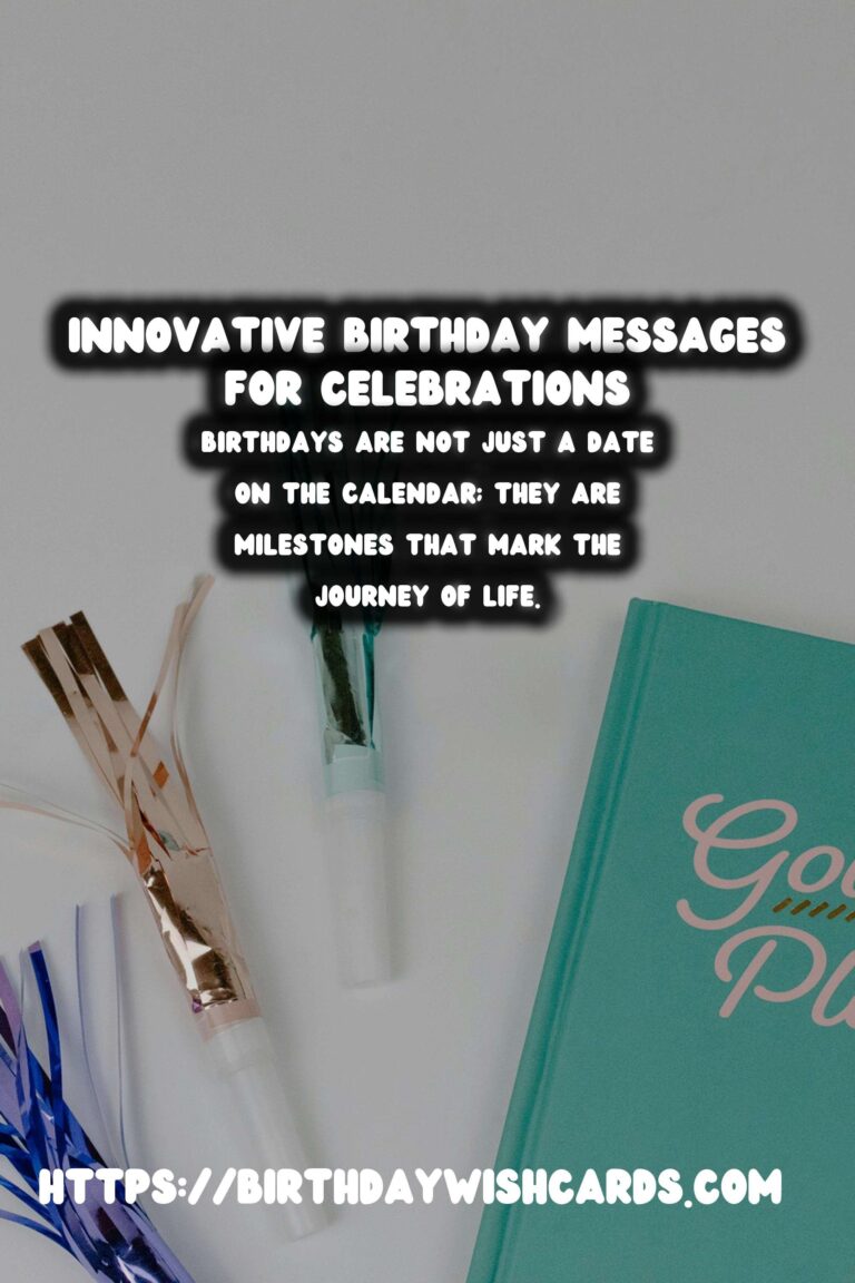 Innovative Birthday Messages to Make Your Day Special