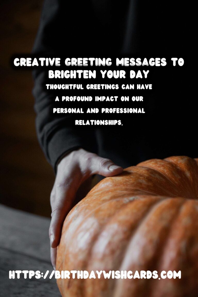 Innovative Creative Greeting Messages to Make Your Day Special