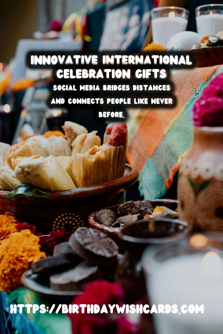 Innovative International Celebration Gifts For Social Media