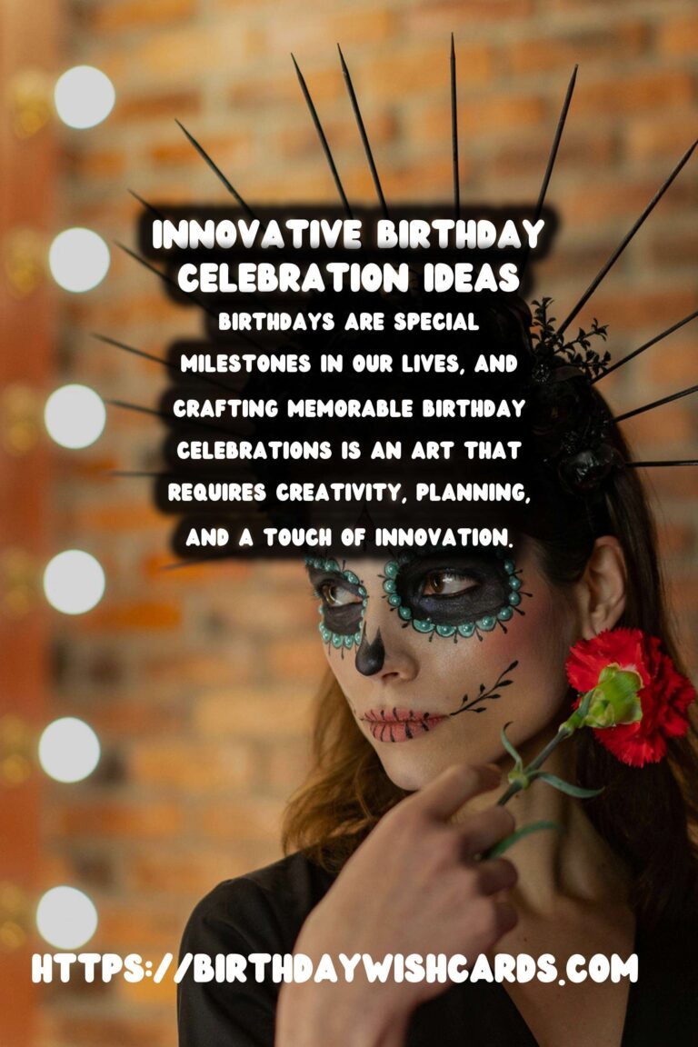 Innovative Ways to Craft Birthday Celebration Ideas