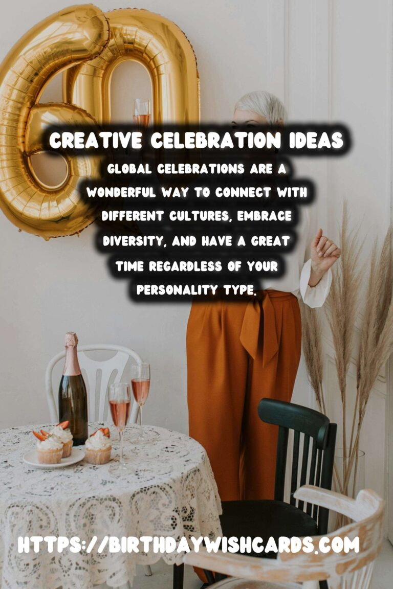 Inspirational Global Celebration Ideas For Every Personality