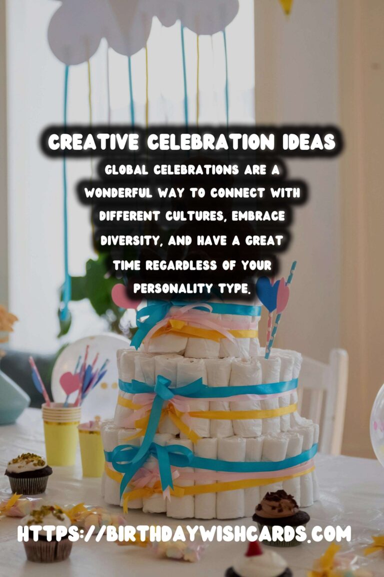 Inspirational Global Celebration Ideas For Every Personality