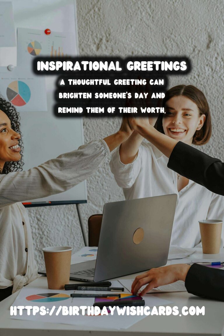 Inspirational Meaningful Greeting Phrases That Make Memories