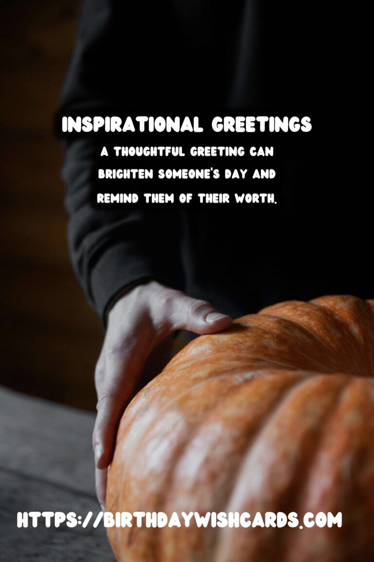 Inspirational Meaningful Greeting Phrases That Make Memories