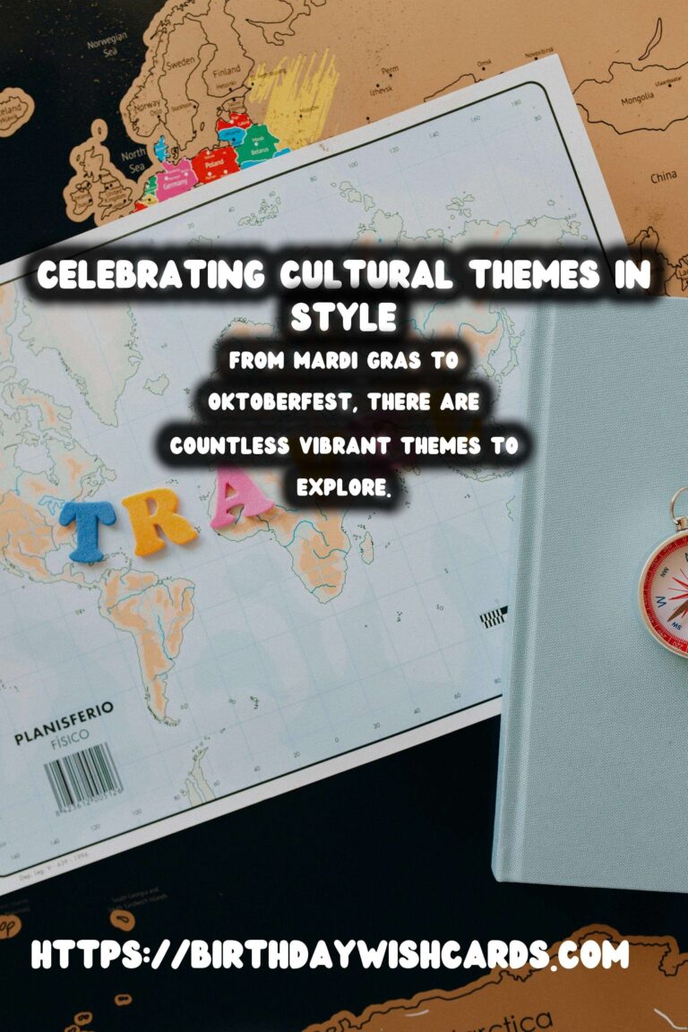 Inspirational Ways to Celebrate Worldwide Party Themes