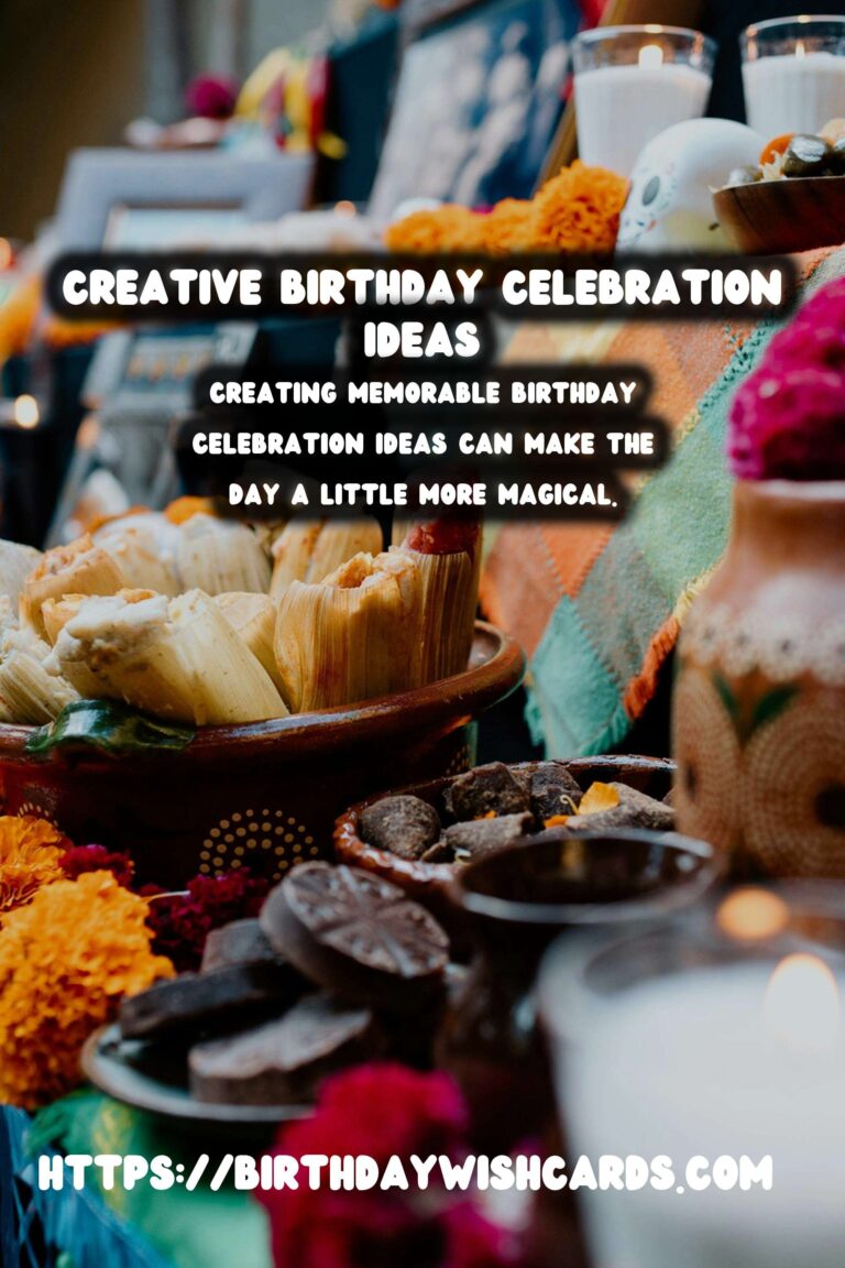 Inspirational Ways to Create Birthday Celebration Ideas