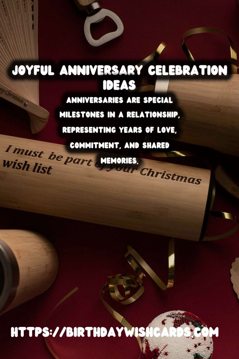 Joyful Ways to Celebrate Anniversary Wishes