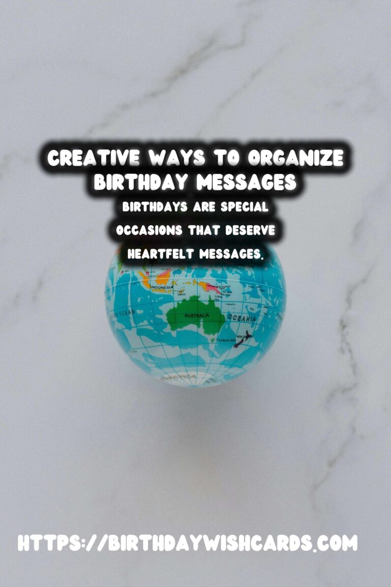 Joyful Ways to Organize Birthday Messages