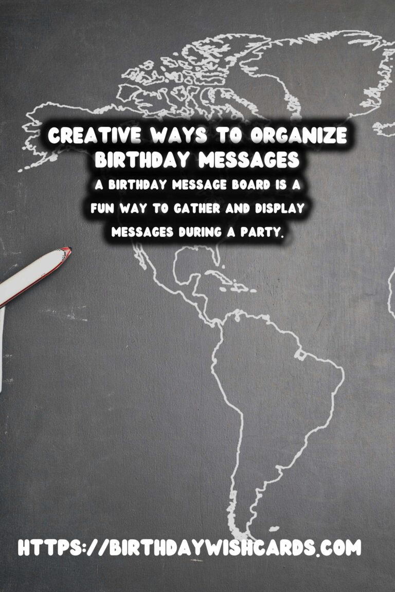 Joyful Ways to Organize Birthday Messages