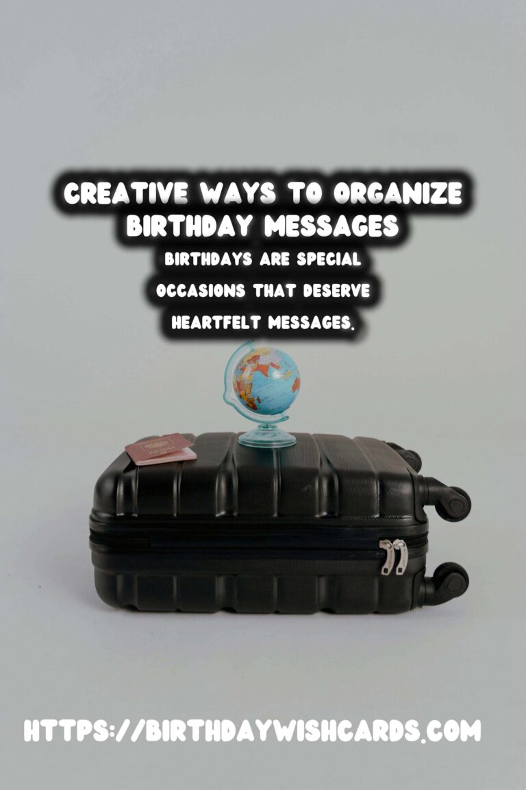 Joyful Ways to Organize Birthday Messages