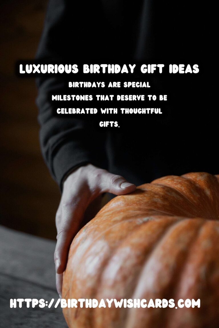 Luxurious Birthday Gift Ideas For Every Age Group