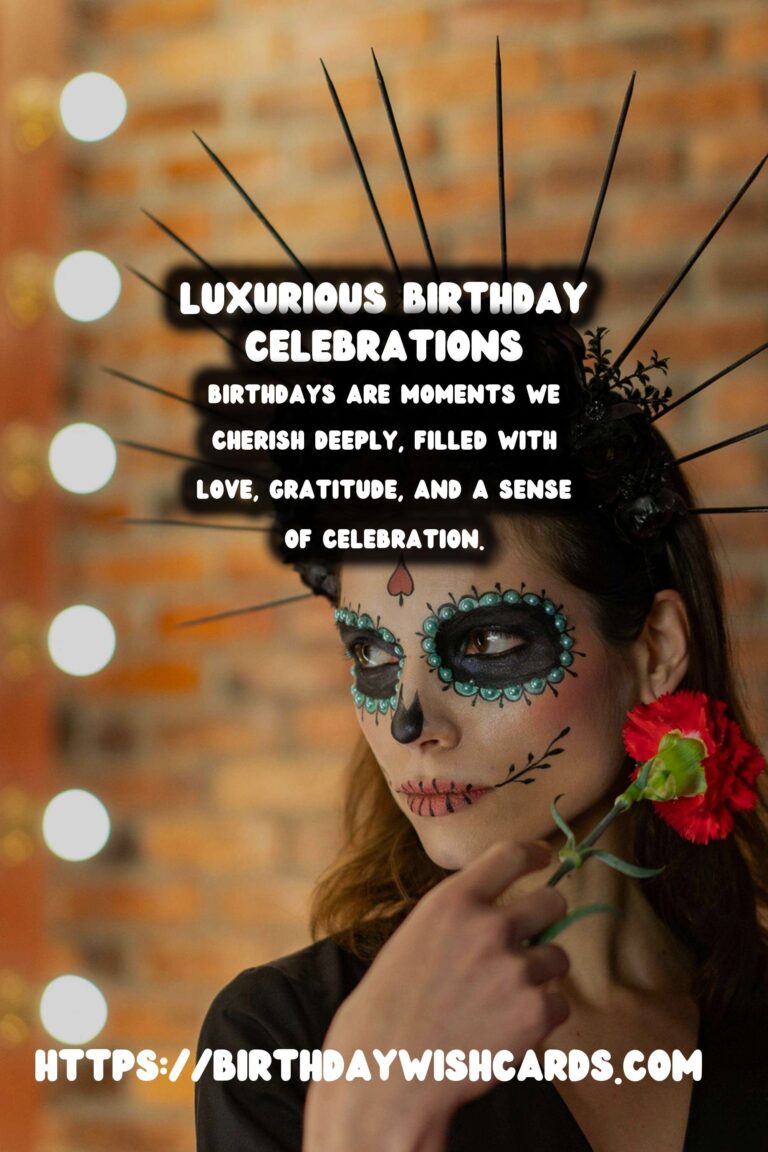 Luxurious Birthday Quotes That Capture the Moment