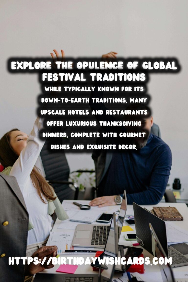 Luxurious Festival Traditions Around the World to Try This Year