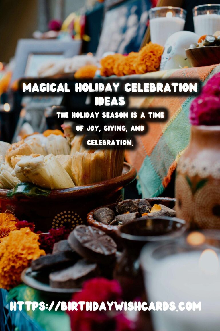 Magical Ways to Design Holiday Celebration Ideas