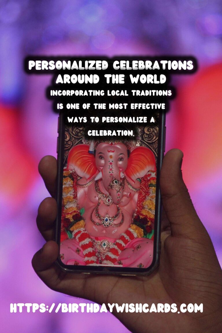 Magical Ways to Personalize Global Celebration Ideas