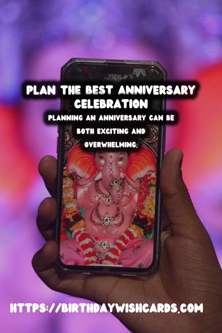 Meaningful Anniversary Planning Tips For an Unforgettable Experience