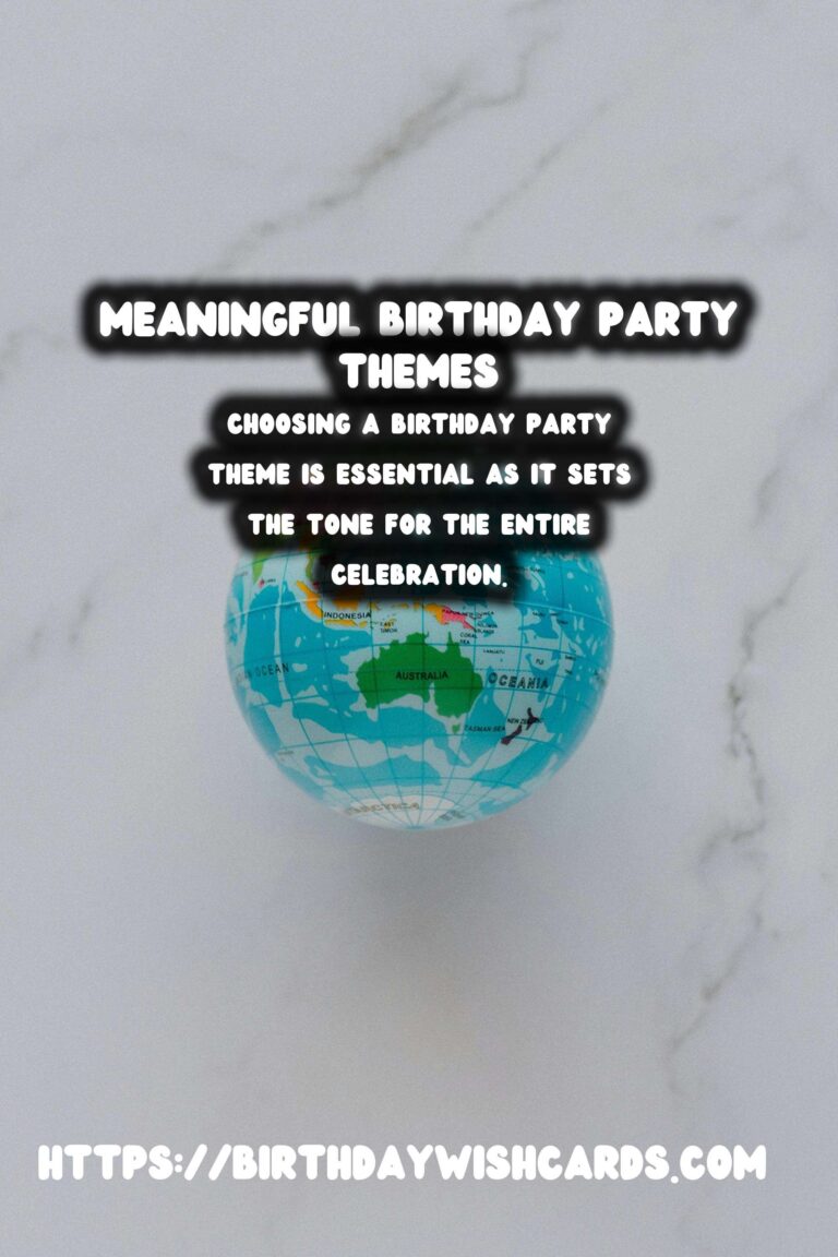 Meaningful Birthday Party Themes For Beginners