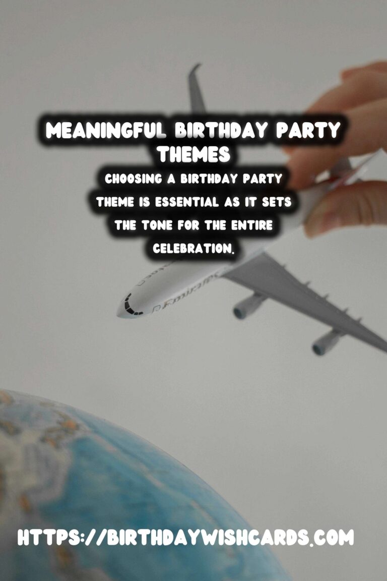 Meaningful Birthday Party Themes For Beginners