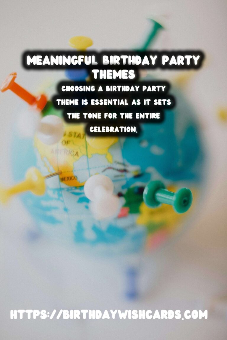 Meaningful Birthday Party Themes For Beginners