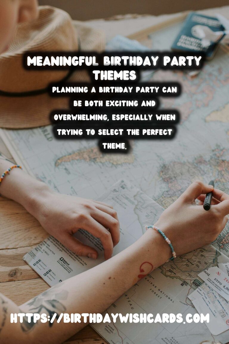 Meaningful Birthday Party Themes For Beginners