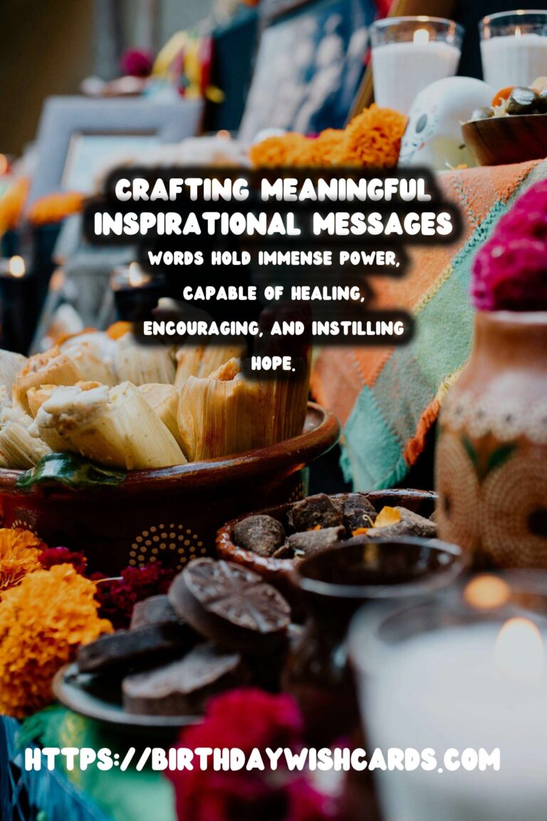 Meaningful Ways to Craft Inspirational Messages