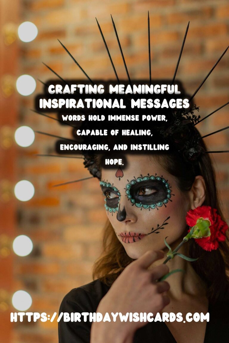 Meaningful Ways to Craft Inspirational Messages