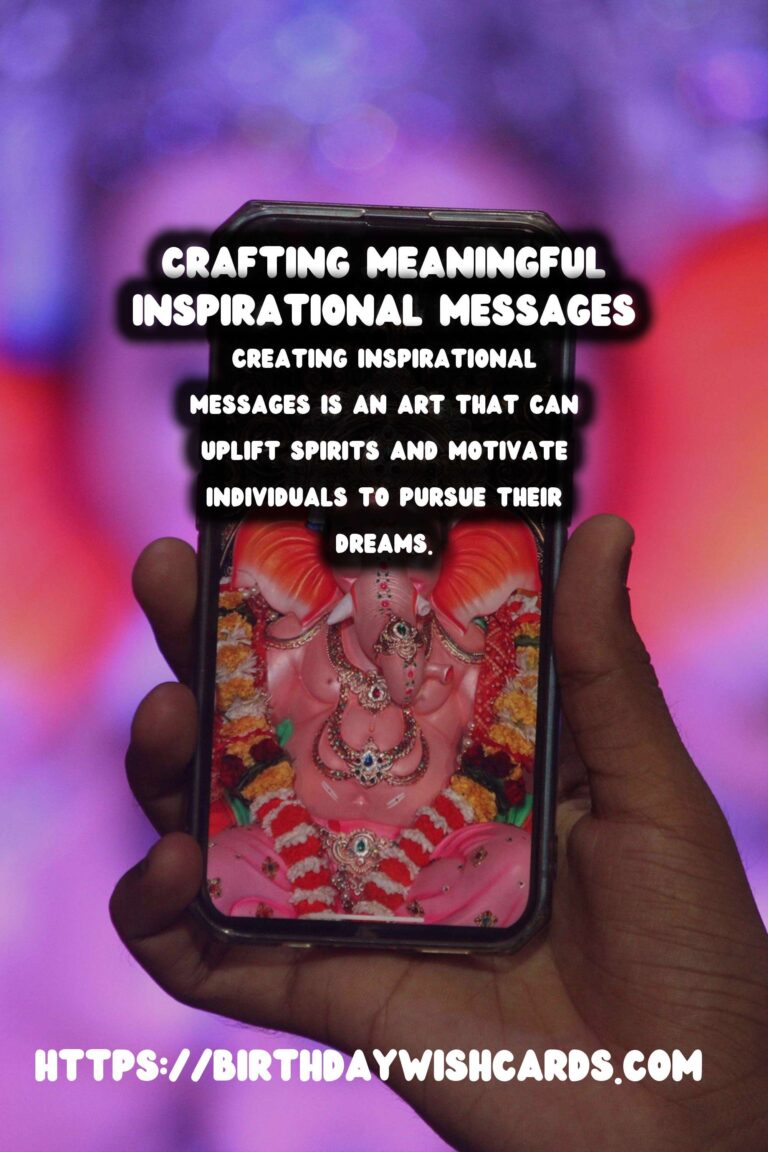Meaningful Ways to Craft Inspirational Messages