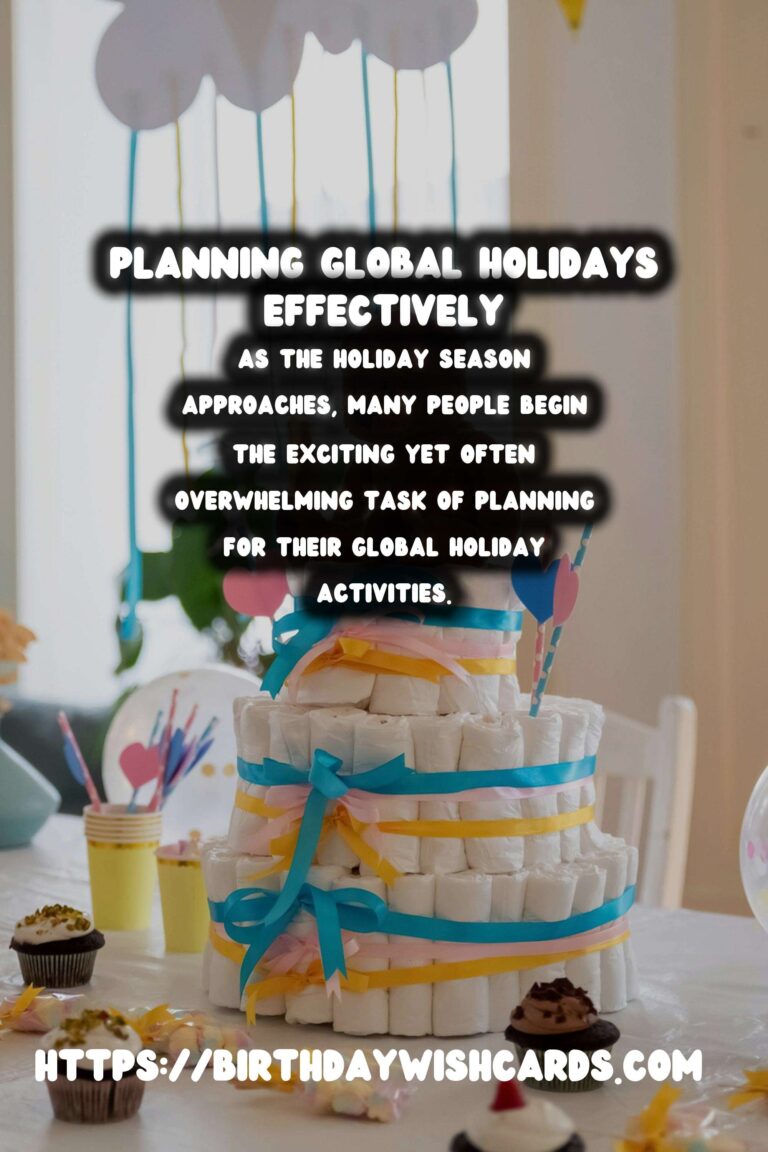 Meaningful Ways to Prepare for Global Holiday Planning