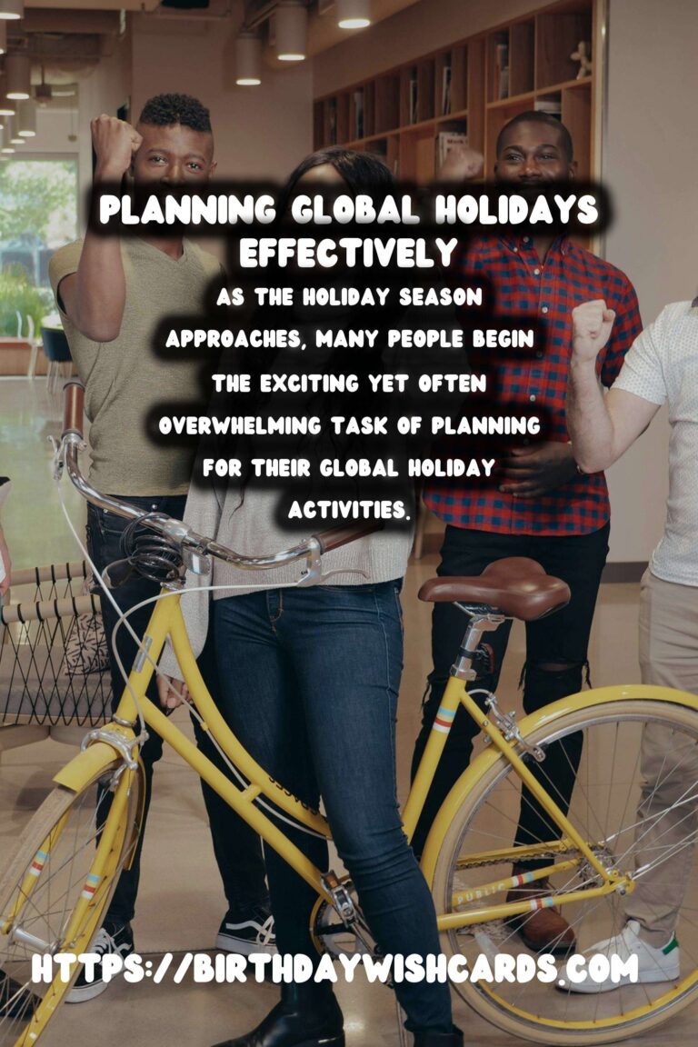 Meaningful Ways to Prepare for Global Holiday Planning