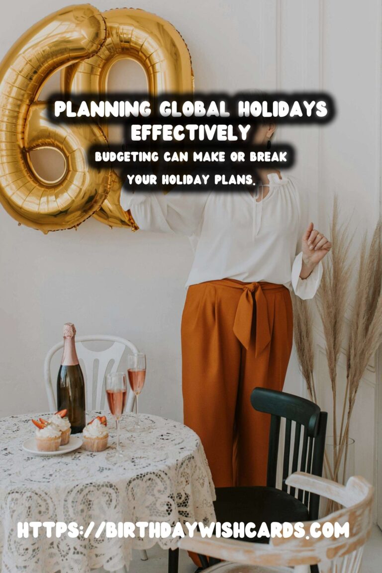Meaningful Ways to Prepare for Global Holiday Planning