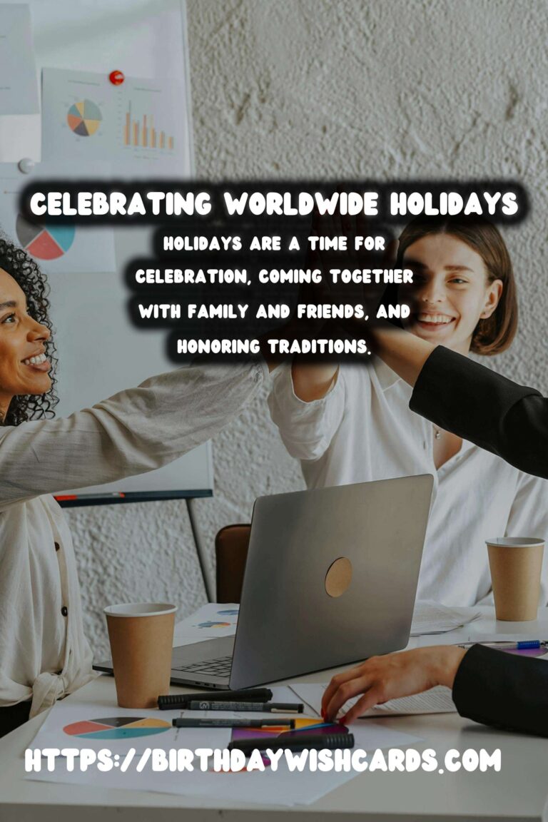 Memorable Ways to Celebrate Worldwide Holidays