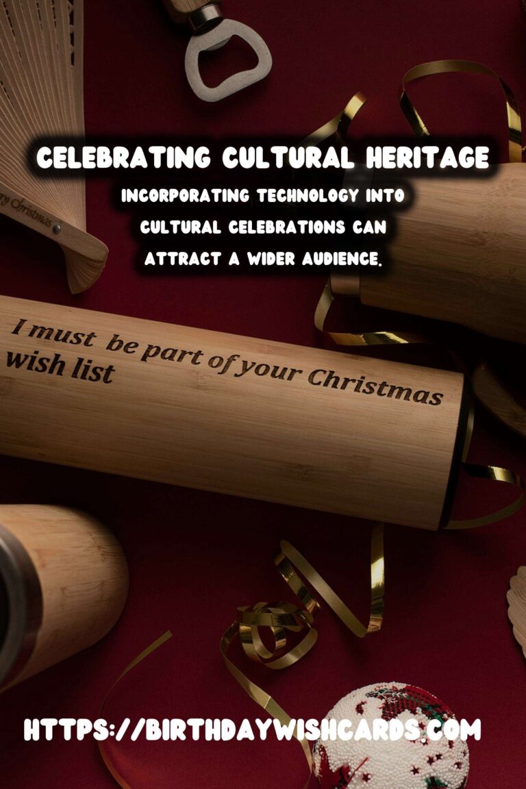 Modern Ways to Create Cultural Heritage Celebration Tips