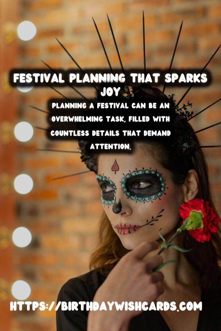 Refreshing Festival Planning Guide That Spark Joy