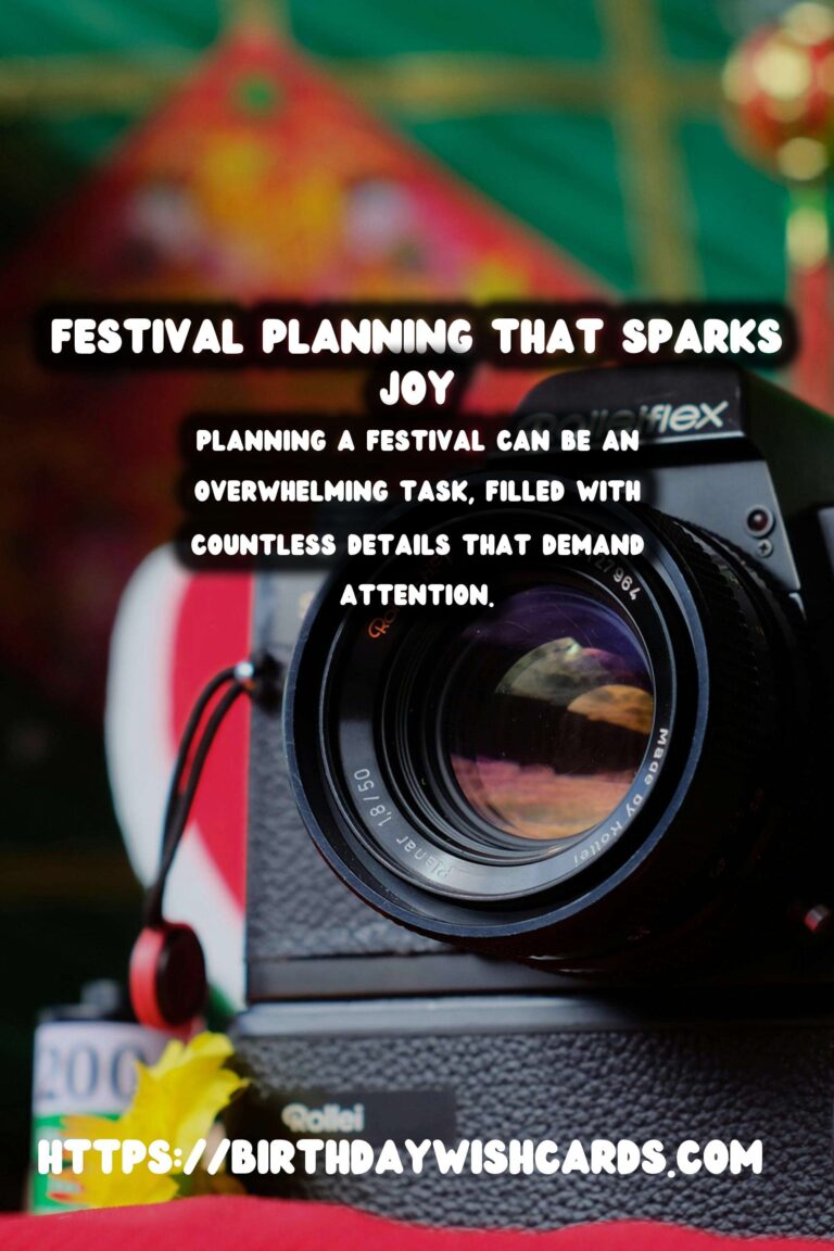 Refreshing Festival Planning Guide That Spark Joy