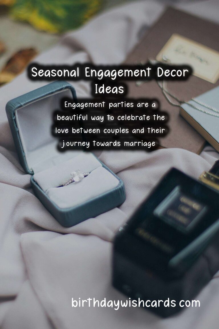 Seasonal Decor Ideas for Engagement: Enhance Your Celebration
