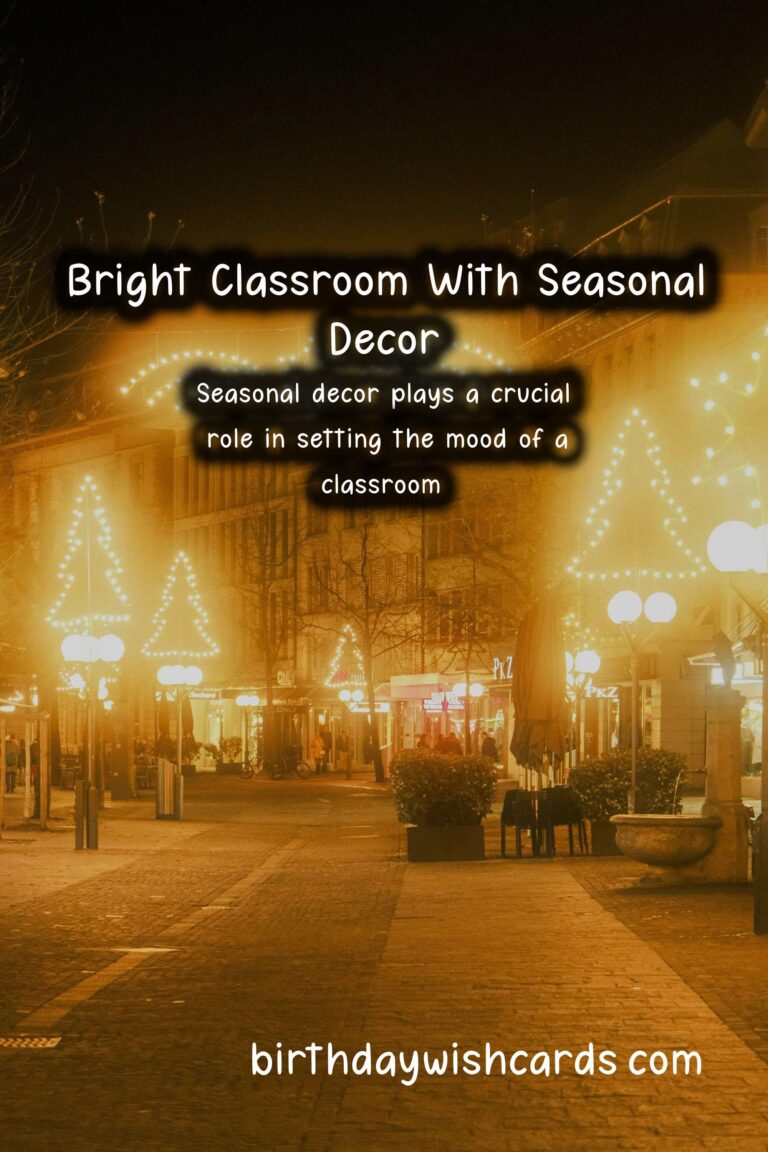 Seasonal Decor Ideas for Teachers: Transform Your Classroom with Festive Touches